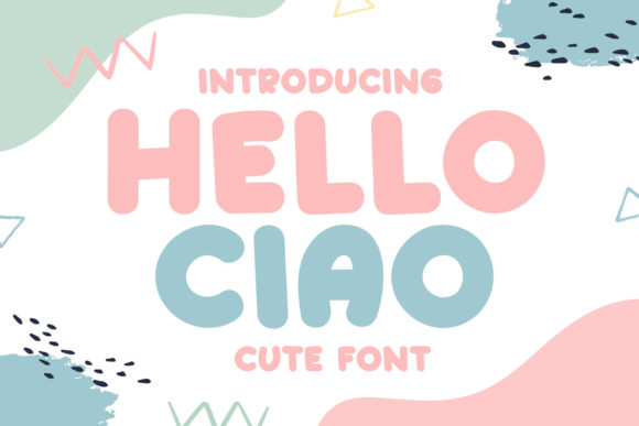 Hello Ciao: A Sweet Display Font for Digital Branding